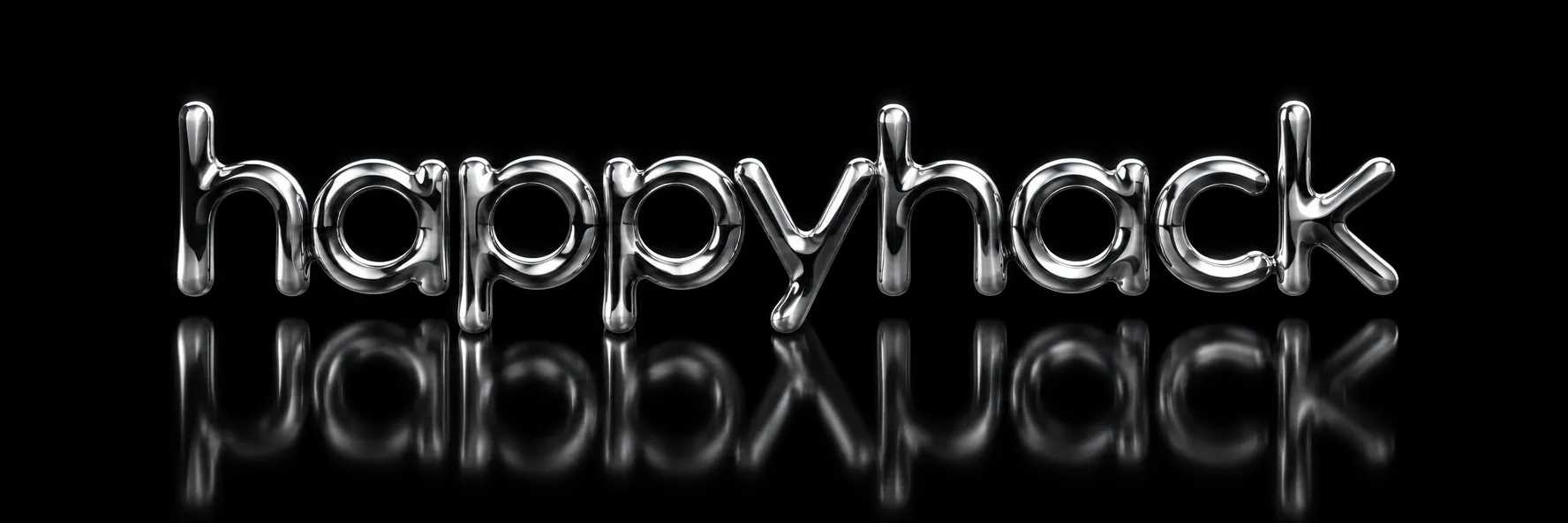 happyhack, cast in liquid chrome
